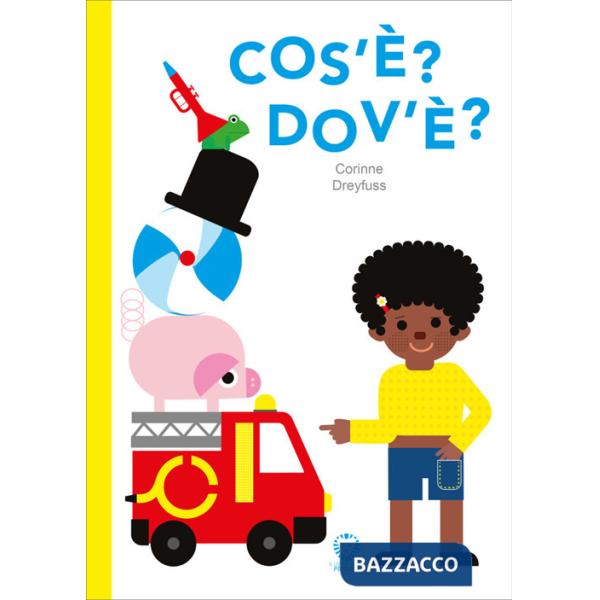 Cos'è? Dov'è? Ediz. a colori