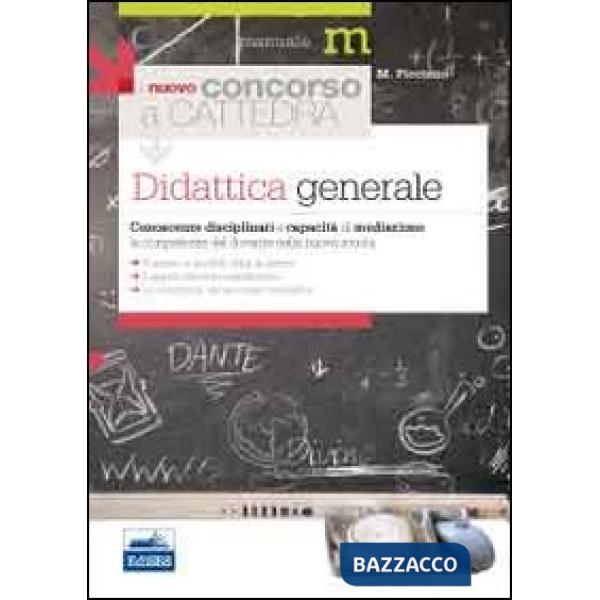 Nuovo concorso a cattedra. Didattica generale. Conoscenze disciplinari e capacità di mediazione. Le competenze del docente nella