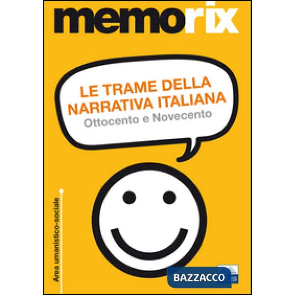 Trame della narrativa italiana. Ottocento e Novecento (Le)