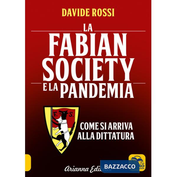 Fabian Society e la pandemia. Come si arriva alla dittatura (La)