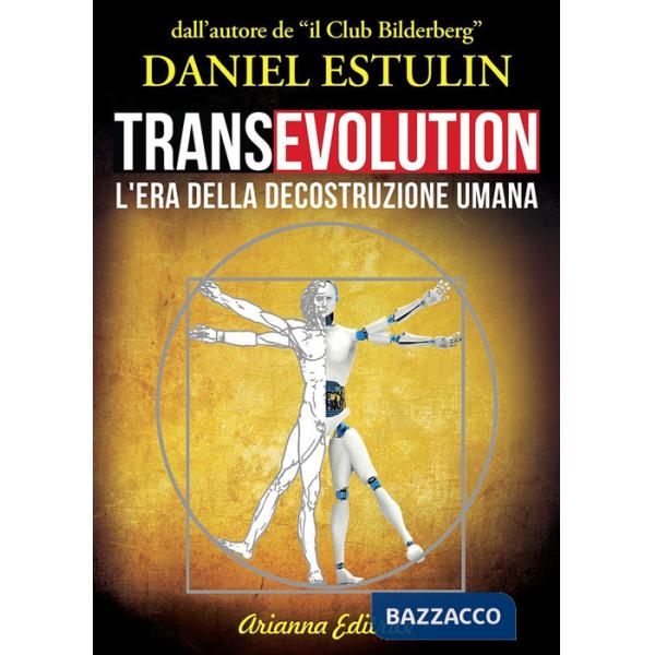 Transevolution. L'era della decostruzione umana