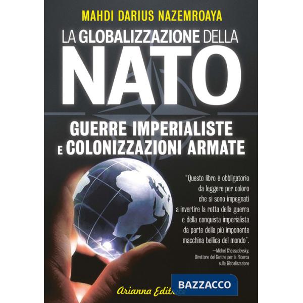 Globalizzazione della NATO. Guerre imperialiste e colonizzazioni armate