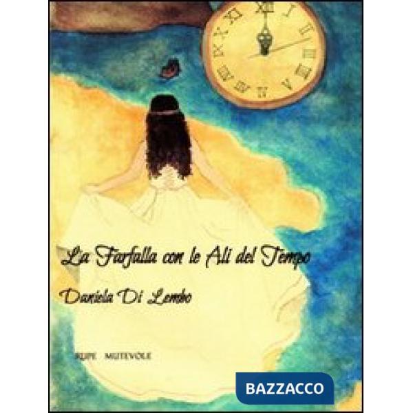 Farfalla con le ali del tempo (La)