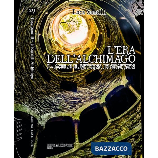 Axel e il ritorno di Shaitayn. L'era dell'alchimago