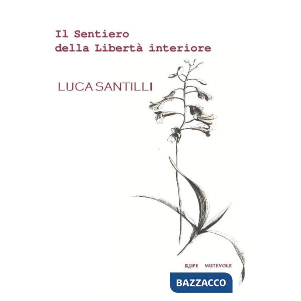 Sentiero della libertà interiore (Il)
