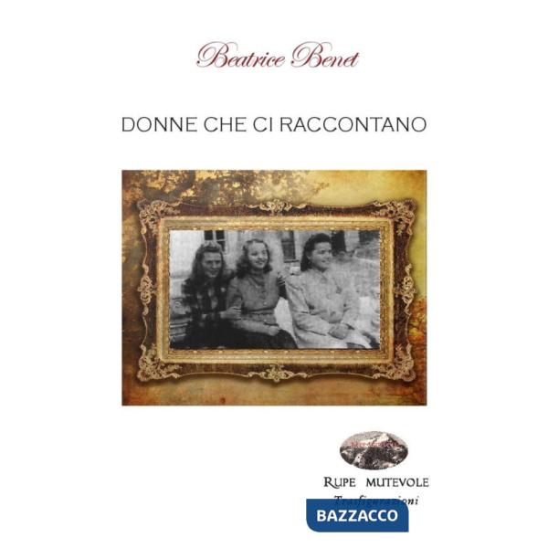 Donne che ci raccontano. Nuova ediz.