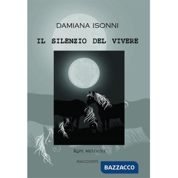 Silenzio del vivere (Il)