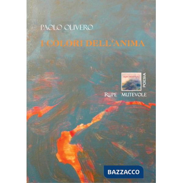 Colori dell'anima. Nuova ediz. (I)