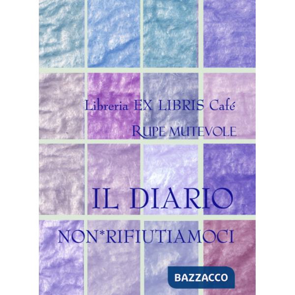 Diario non*rifiutiamoci. Natura. Ecologia. Mondo (Il)