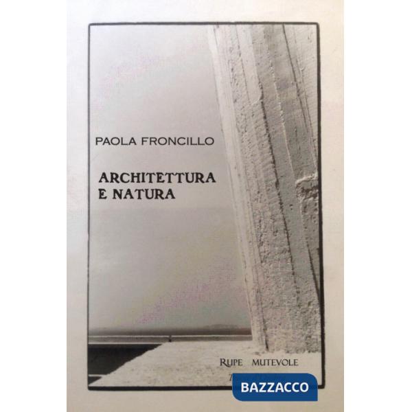 Architettura e natura. Ediz. illustrata