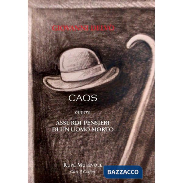 Caos. Assurdi pensieri di un uomo morto