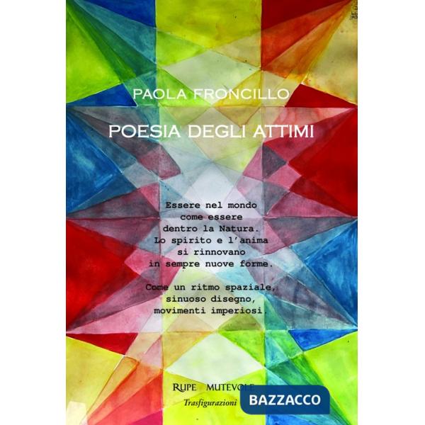 Poesia degli attimi. Ediz. illustrata