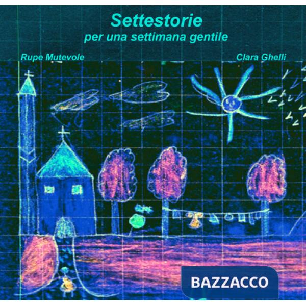 Settestorie. Per una settimana gentile