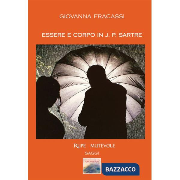Essere e corpo in J.P. Sartre