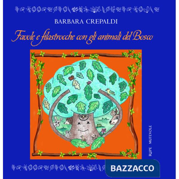 Favole e filastrocche con gli animali del bosco. Ediz. illustrata