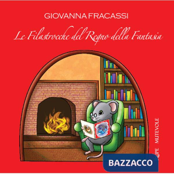 Filastrocche del regno della fantasia. Con CD-Audio (Le)