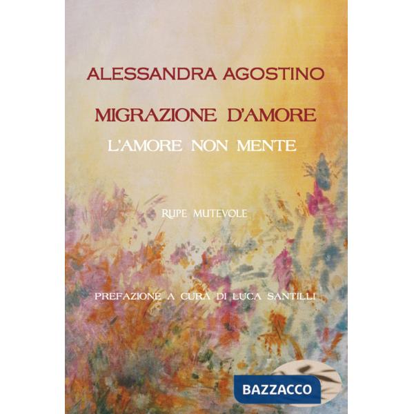 Migrazione d'amore. L'amore non mente