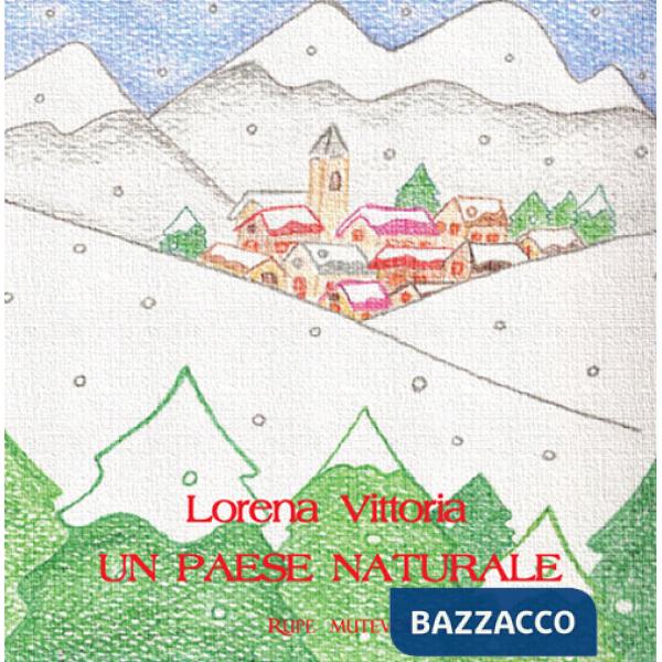 Paese naturale. Ediz. illustrata (Un)