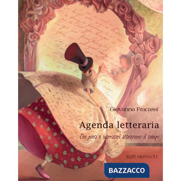 Agenda letteraria dei poeti e narratori attraverso il tempo. Ediz. illustrata