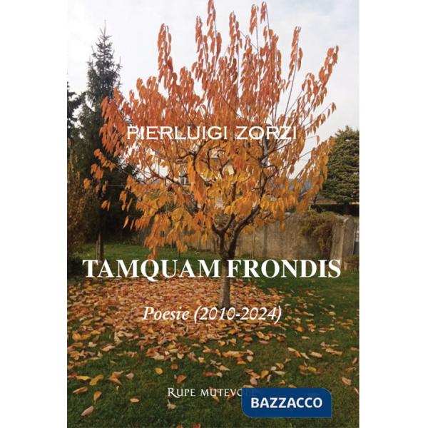 Tamquam frondis. Poesie (2010-2024)