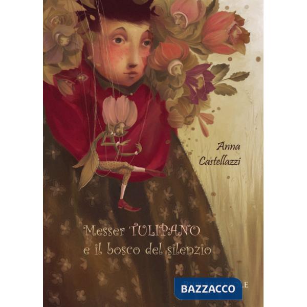 Messer tulipano e il bosco del silenzio