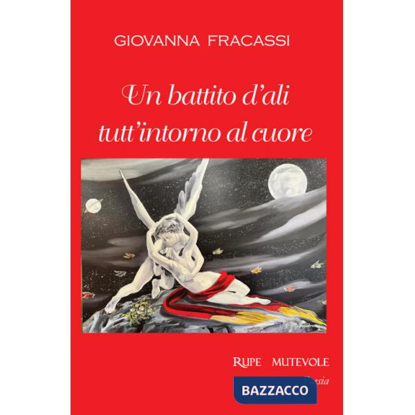 Battito d'ali tutt'intorno al cuore (Un)