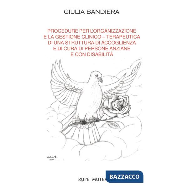 Procedure per l'organizzazione e la gestione clinico terapeutica di una struttura di accoglienza e di cura di persone anziane e 