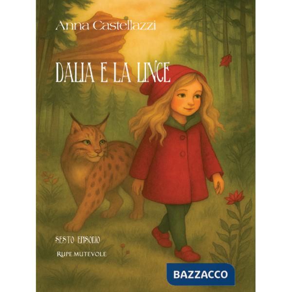 Dalia e la lince. Sesto episodio. Ediz. illustrata