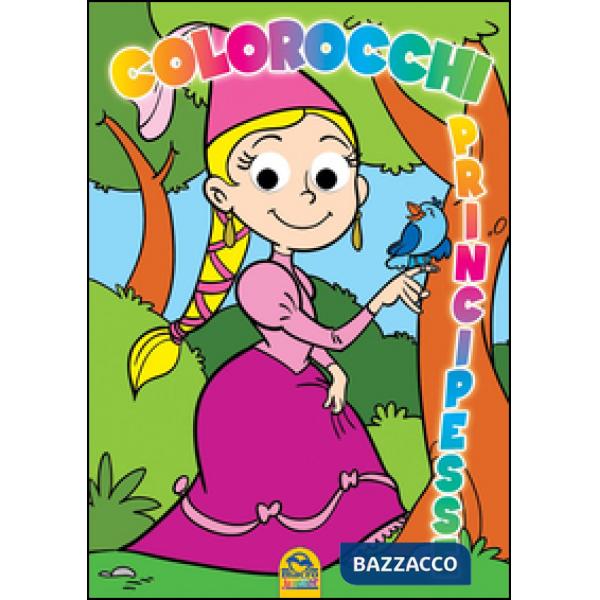 Colorocchi. Ediz. illustrata. Vol. 1: Principesse
