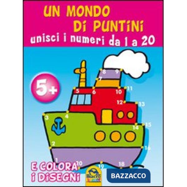 Mondo di puntini. Unisci i numeri da 1 a 20 e colora i disegni. Ediz. illustrata