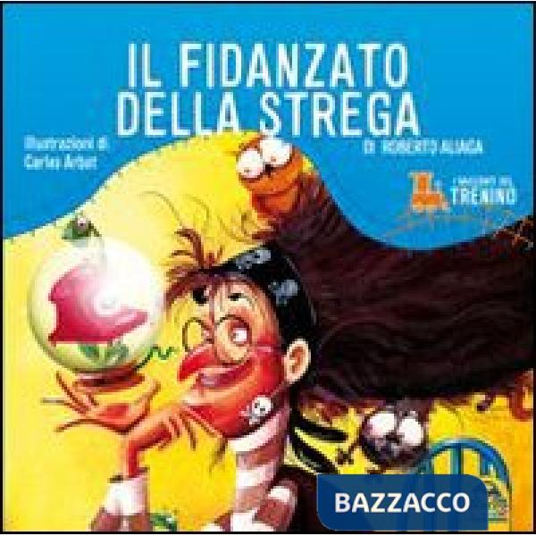 Racconti del trenino. Il fidanzato della strega (I)