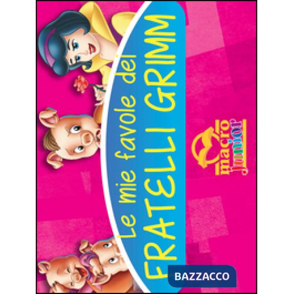 Mie favole dei fratelli Grimm (Le)