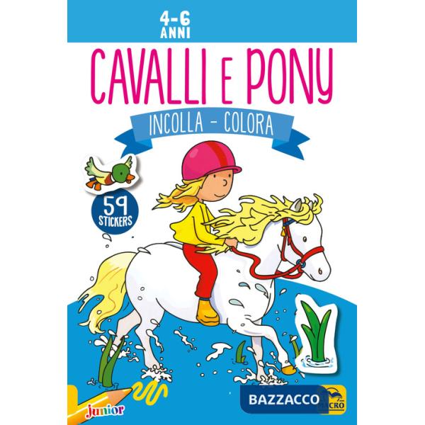 Cavalli e pony. Incolla e colora. Con adesivi. Ediz. illustrata