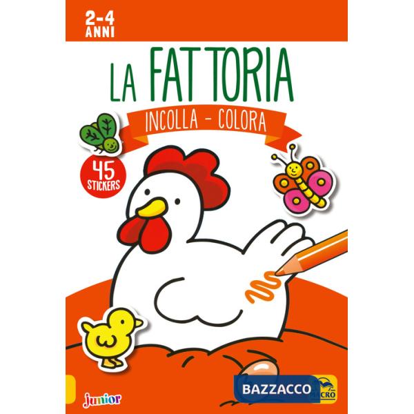 Fattoria. Incolla e colora. Con adesivi. Ediz. illustrata (La)