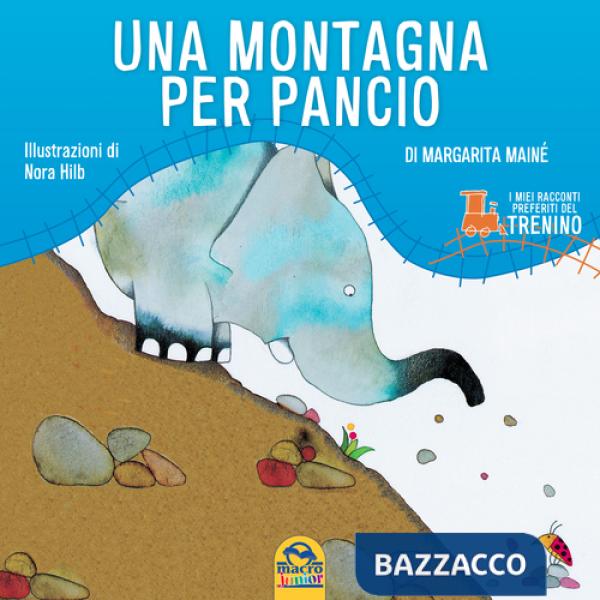 Montagna per Pancio. Ediz. illustrata (Una)