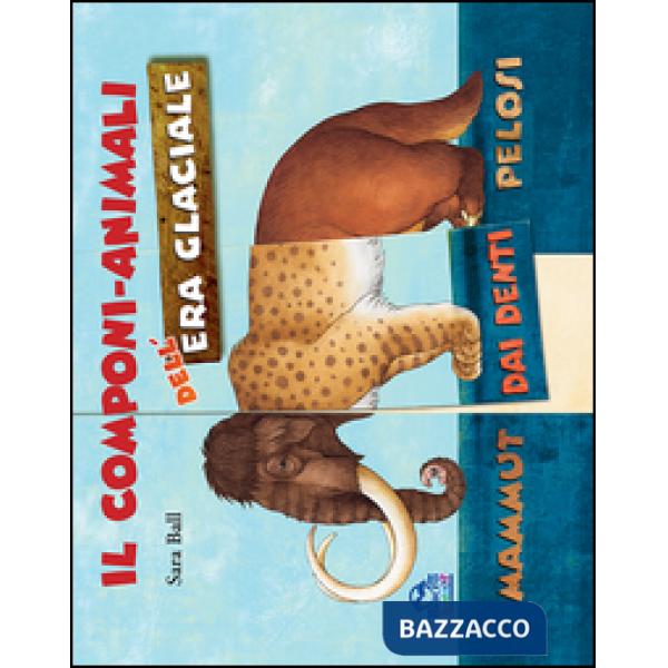 Componi-animali dell'era glaciale (Il)