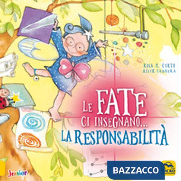 Fate ci insegnano... la responsabilità. Ediz. a colori (Le)