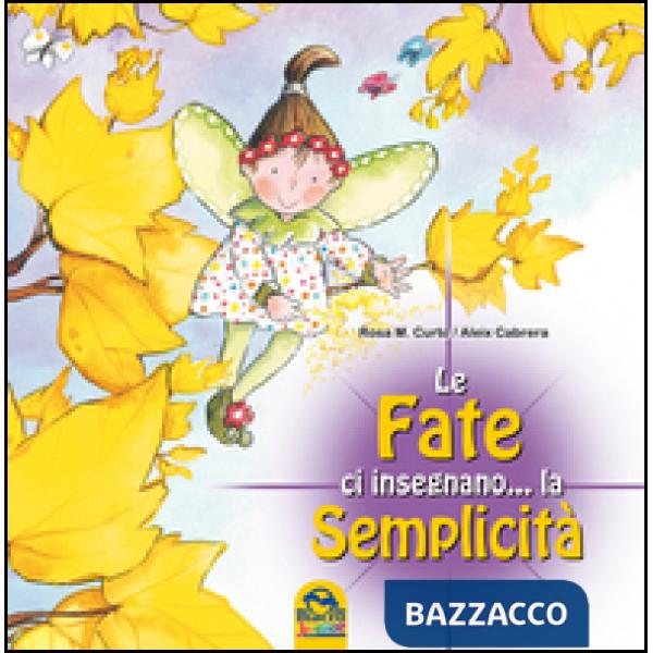 Fate ci insegnano... la semplicità (Le)