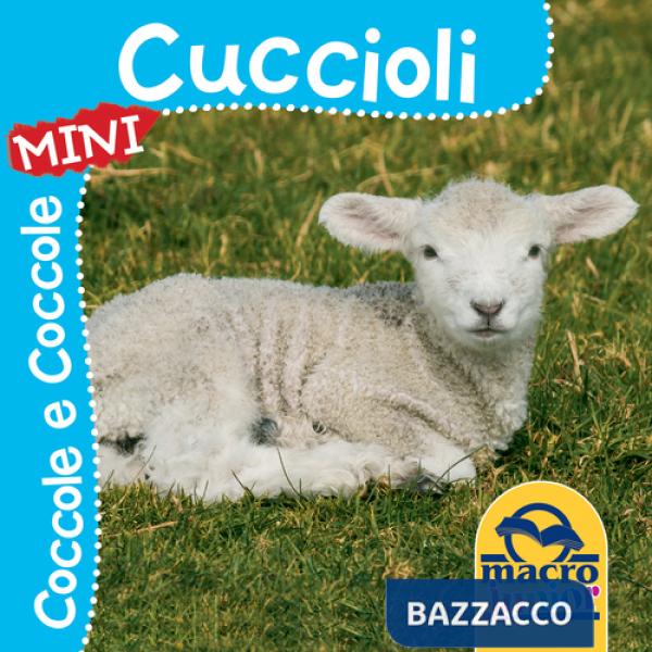 Cuccioli. Coccole e coccole mini. Ediz. illustrata