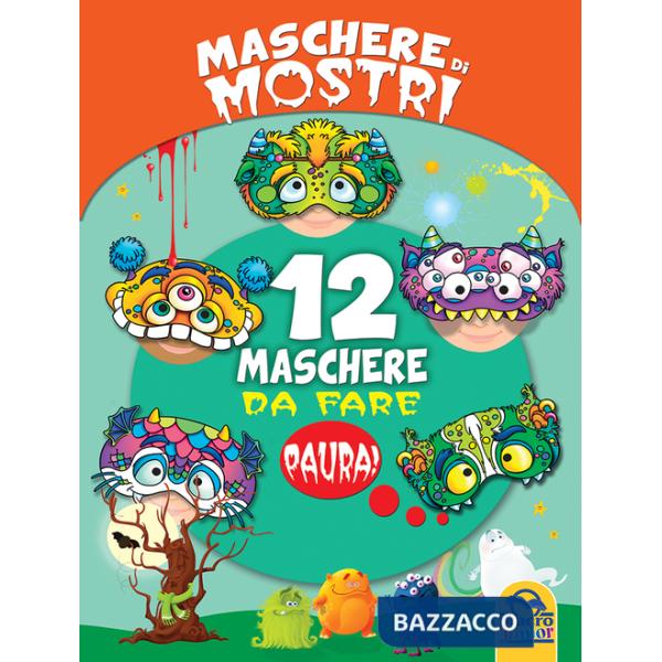 Maschere di mostri. 12 maschere da fare paura!