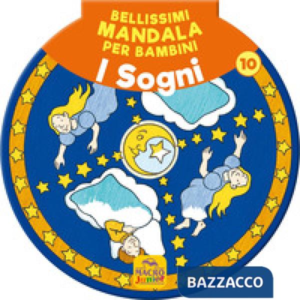 Bellissimi mandala per bambini. Vol. 10: I sogni