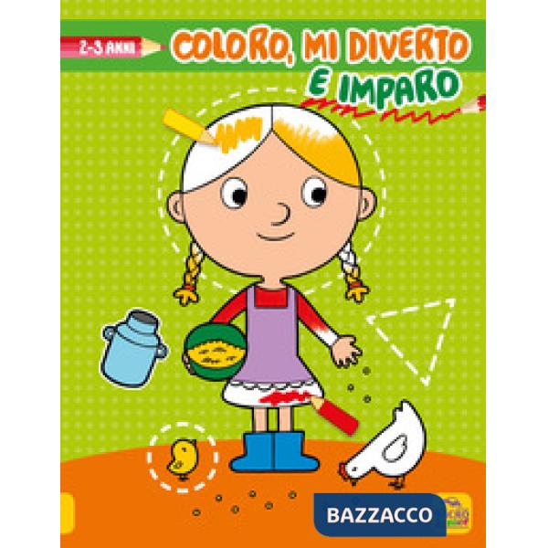 Coloro, mi diverto e imparo. Da 2 a 3 anni. Ediz. illustrata