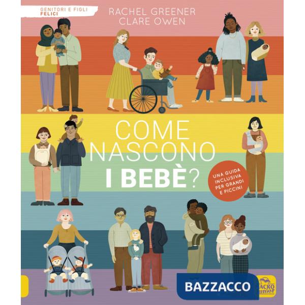 Come nascono i bebè? Ediz. a colori
