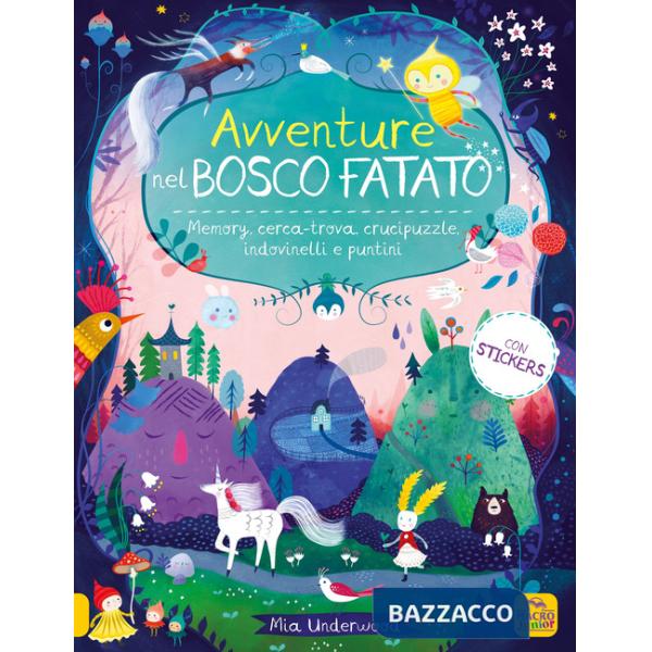Avventure nel bosco fatato. Memory, cerca-trova, crucipuzzle, indovinelli e puntini