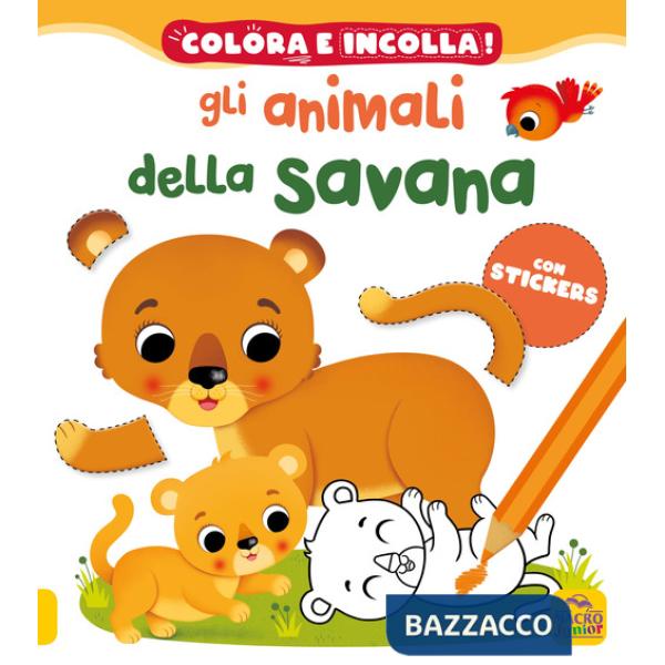 Animali della savana. Colora e incolla! Con adesivi. Ediz. a colori (Gli)