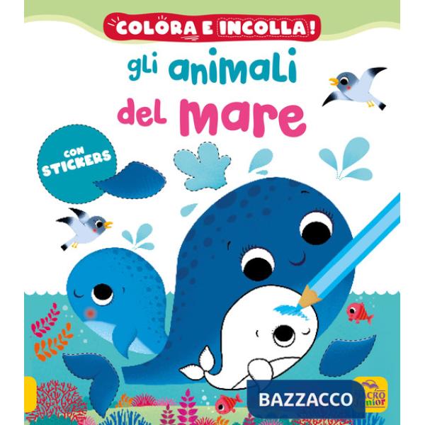 Animali del mare! Colora e incolla. Con adesivi. Ediz. a colori (Gli)