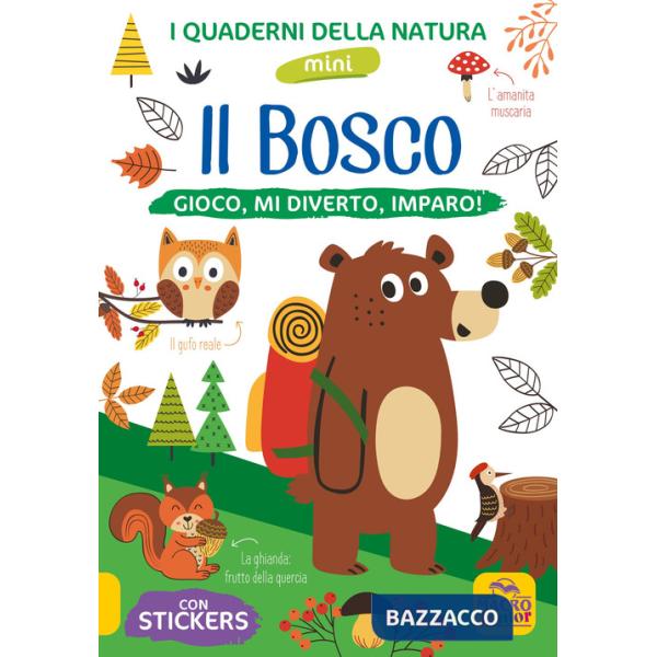 Bosco. Gioco, mi diverto, imparo! Con adesivi. Ediz. illustrata (Il)