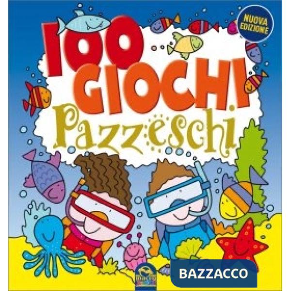 100 giochi pazzeschi. Blu. Nuova ediz.