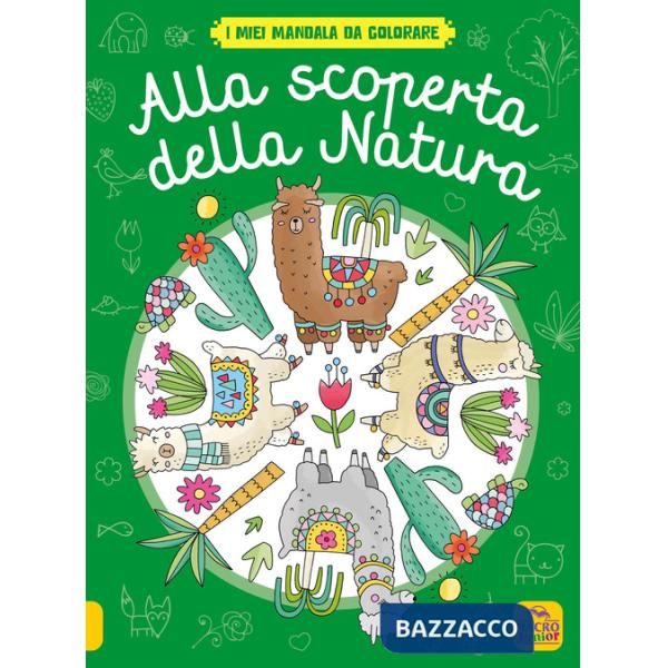 Alla scoperta della natura. I miei mandala da colorare. Ediz. illustrata