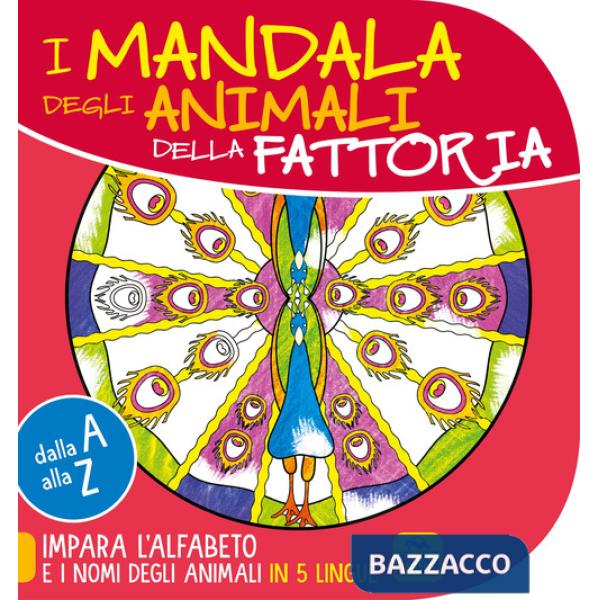 Mandala degli animali della fattoria. Dalla A alla Z impara l'alfabeto e i nomi degli animali in 5 lingue